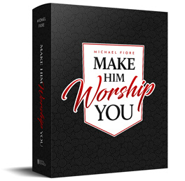 Make Him Worship You - Women's Relationship Monster